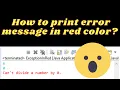 How to print custom error message in red color in java