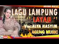LAGU LAMPUNG AGUNG MUSIC //LAYAU Voc.ALYA HASYIM//Mufid Friends Corp