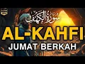 SURAH AL KAHFI JUMAT BERKAH Surat pengampunan dosa - Murottal al quran ngaji merdu BY :ALAA AQEL
