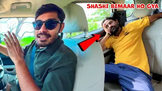 Shashi Ki Tabiyat Kharab Ho Gayi | हॉस्पिटल लेके जाना पड़ा