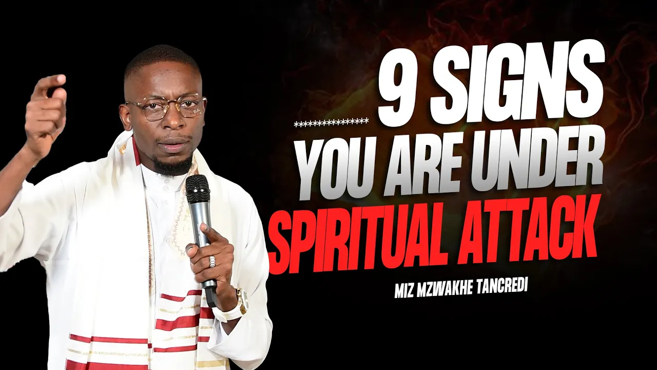 9 Signs you are under Spiritual attack | Miz Mzwakhe Tancredi