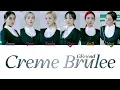 GFriend (여자친구) – Crème Brûlée Han/Rom/Eng Colour Coded Lyrics