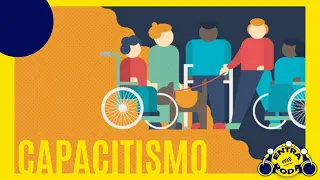 Você sabe o que é CAPACITISMO?
