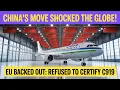 EU Blocked China’s Jet — U.S. Mocked It Until China’s Response Stuns Everyone.