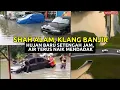 Download Lagu BANJlR KlLAT SEKITAR KOTA KEMUNING, SHAH ALAM DAN KLANG