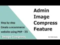 Step by step create an eCommerce website using PHP - Part 35 Admin Image Compress