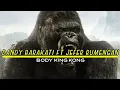 Download Lagu Body_KINGKONG_DandyBarakati_ft_JeferRumengan