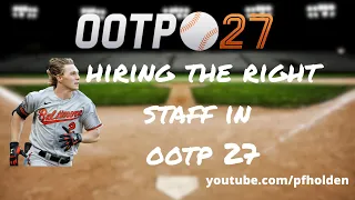 Hiring the right coaches in OOTP OOTP 27 tutorial