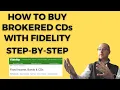 How to purchase brokered CDs with Fidelity - Step by Step