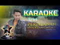 Lagu KARAOKE PERJALANAN HIDUP DAN CINTAKU