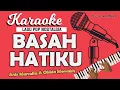 Download Lagu Karaoke BASAH HATIKU - Anis Marsella \u0026 Obbie Messakh // Music By Lanno Mbauth