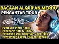 Download Lagu MUROTTAL MERDU PENGANTAR TIDUR,AYAT KURSI, ALWAQIAH,ALMULK,AR RAHMAN,YASIN,BY:Alaa Aqel