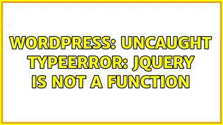 Wordpress Uncaught TypeError jQuery is not a function