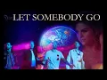 Coldplay, Selena Gomez - Let Somebody Go [1 HOUR]