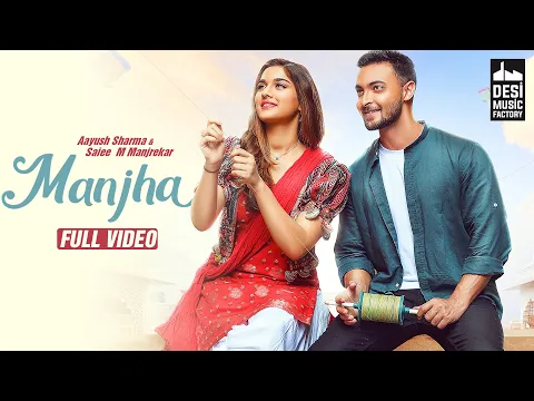 Download MP3 MANJHA - Aayush Sharma \u0026 Saiee M Manjrekar | Vishal Mishra | Riyaz Aly | Anshul Garg