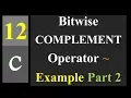 Bitwise COMPLEMENT Operator Example Part 2