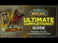 ULTIMATE WoW Completionist Guide - Collect Every Mount Title Achievement More