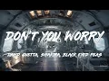 Black Eyed Peas - DON'T YOU WORRY [David Guetta & DJs From Mars Remix] (Lyrics)
