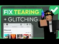 How To Fix Roblox Fullscreen Tearing Glitching WORKING 2025