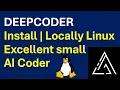 DeepCoder LLM Install and Run Locally on Linux - Excellent Small AI Coder
