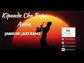 Download Lagu Jamhuri Jazz Band - Kipande Cha Papa (Official Audio)