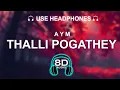 Lagu AYM - Thalli Pogathey 8D SONG | BASS BOOSTED | TAMIL SONG