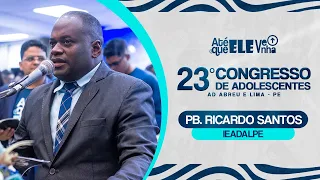 Pb. Ricardo Santos - 23º Congresso de Adolescentes - Ieadalpe - 22/07/2024.