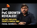 PwC Growth Revealed Salary Employee Count Annual Hike Trends 2018 2025