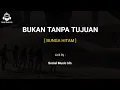 Download Lagu BUNGA HITAM - BUKAN TANPA TUJUAN lirik