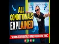 ALL CONDITIONALS EXPLAINED - I m going to be brutally honest about this topic