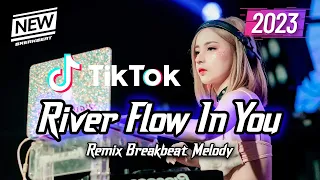 dj river flow in you breakbeat melody remix full bass version 2023