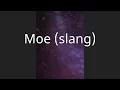 Moe slang