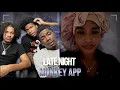 MONKEY APP LATE NIGHT