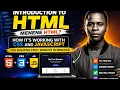 INTRODUCTION TO HTML Menene HTML Yaya yake aiki da CSS da JavaScript Zamu gina website in farko