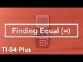 Where to find equal sign TI-84 Graphing Calculator