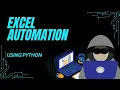 Excel Automation Using Python Automate Excel Tasks in Minutes