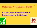 - How to extract Network Responses and status codes with Selenium Listeners Implementation