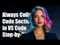 How to Always Collapse Code Sections in Visual Studio Code A Step-by-Step Guide