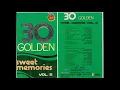 Download Lagu 30 Golden Sweet Memories 2 (HQ)