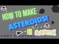How to Make Asteroids in Scratch Part 5 More Bug Fixes and Polish FINAL