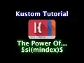 Kustom Tutorial - The Power of si mindex
