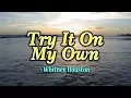 Download Lagu Try It On My Own - Whitney Houston (KARAOKE VERSION)