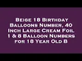 Beige 18 Birt ay Balloons Number 40 Inch Large Cream Foil 1 8 Balloon Numbers for 18 Year Review
