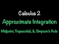 Calculus 2 Approximate Integration Midpoint Trapezoidal Simpson s Rule Math with Professor V