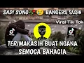 Download Lagu DJ SAD!🥀😢 TERIMAKASIH BUAT NGANA SEMOGA BAHAGIA (BANGERS SLOW) | New Remix 2023