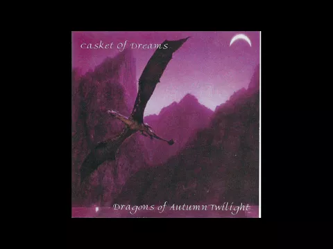 Download MP3 Casket of Dreams - Dragons of Autumn Twilight (1998) (Old-School Dungeon Synth)