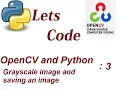 Python OpenCV GrayScale Conversion and saving an image