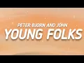 Peter Bjorn And John - Young Folks (Lyrics)