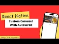 Let s Build a Swiggy Like Custom Carousel with Auto Scroll Auto Play in React Native