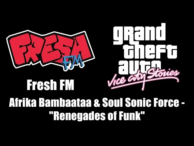 GTA: Vice City Stories - Fresh FM | Afrika Bambaataa & Soul Sonic Force - "Renegades of Funk"